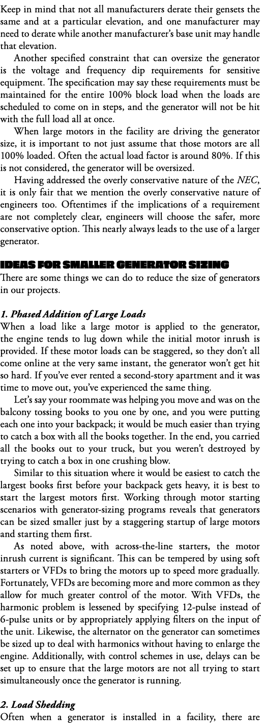 Keep in mind that not all manufacturers derate their gensets the same and at a particular elevation, and one manufact   