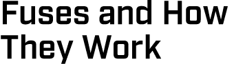 Fuses and How They Work