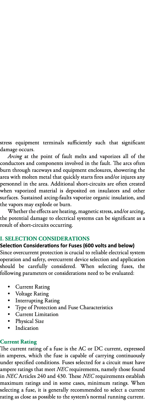 stress equipment terminals sufficiently such that significant damage occurs  Arcing at the point of fault melts and v   