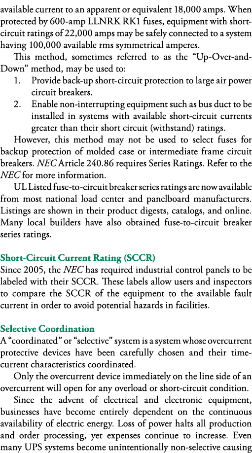available current to an apparent or equivalent 18,000 amps  When protected by 600-amp LLNRK RK1 fuses, equipment with   