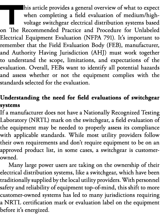 This article provides a general overview of what to expect when completing a field evaluation of medium high-voltage    