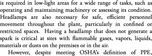 is required in low-light areas for a wide range of tasks, such as operating and maintaining machinery or assessing it   