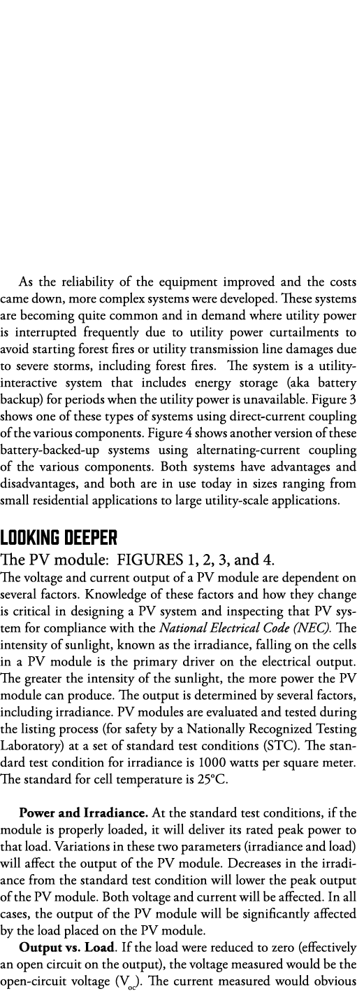 As the reliability of the equipment improved and the costs came down, more complex systems were developed  These syst   