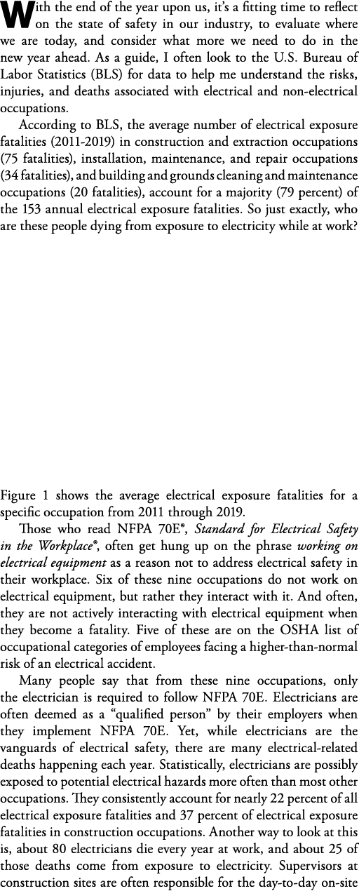With the end of the year upon us, it s a fitting time to reflect on the state of safety in our industry, to evaluate    
