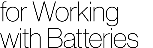 for Working with Batteries