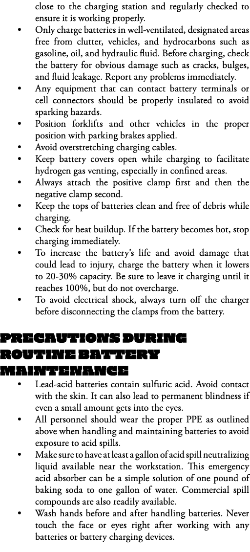 close to the charging station and regularly checked to ensure it is working properly    Only charge batteries in well   