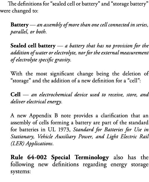 The definitions for  sealed cell or battery  and  storage battery  were changed to:  Battery — an assembly of more th   