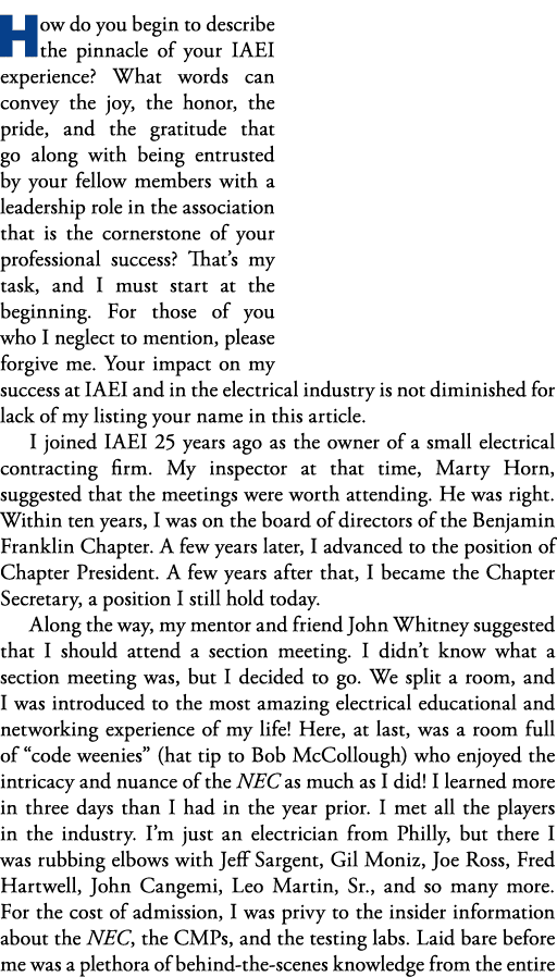 How do you begin to describe the pinnacle of your IAEI experience  What words can convey the joy, the honor, the prid   