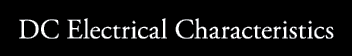 DC Electrical Characteristics