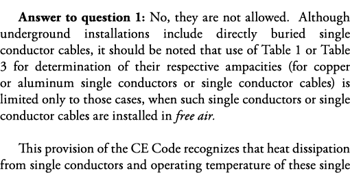 Answer to question 1: No, they are not allowed  Although underground installations include directly buried single con   