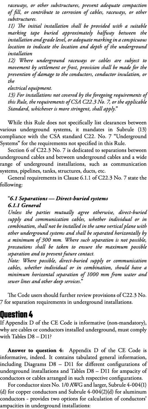 raceways, or other substructures, prevent adequate compaction of fill, or contribute to corrosion of cables, raceways   