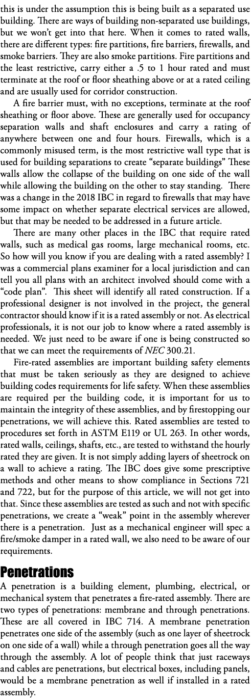 this is under the assumption this is being built as a separated use building  There are ways of building non-separate   