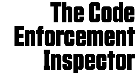 The Code Enforcement Inspector