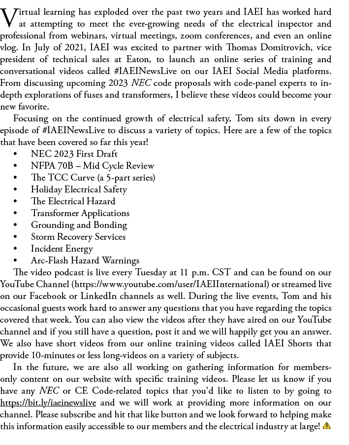 Virtual learning has exploded over the past two years and IAEI has worked hard at attempting to meet the ever-growing   