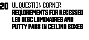 20 UL Question Corner Requirements for Recessed LED Disc Luminaires and Putty Pads in Ceiling Boxes