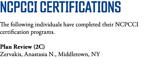 NCPCCI Certifications The following individuals have completed their NCPCCI certification programs  Plan Review (2C)    