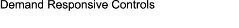 Demand Responsive Controls