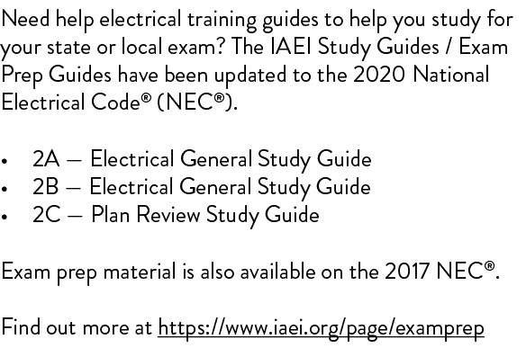 Need help electrical training guides to help you study for your state or local exam  The IAEI Study Guides   Exam Pre   