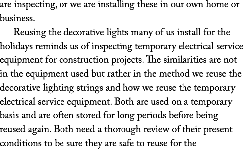 are inspecting, or we are installing these in our own home or business  Reusing the decorative lights many of us inst   