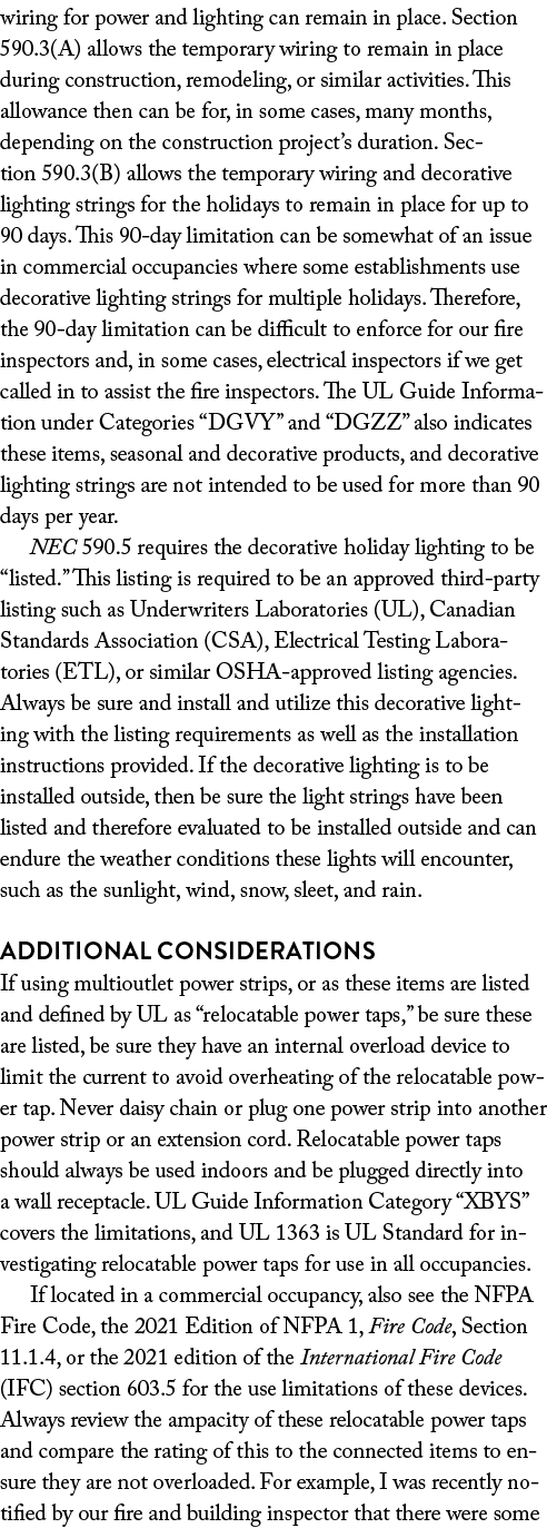 wiring for power and lighting can remain in place  Section 590 3(A) allows the temporary wiring to remain in place du   