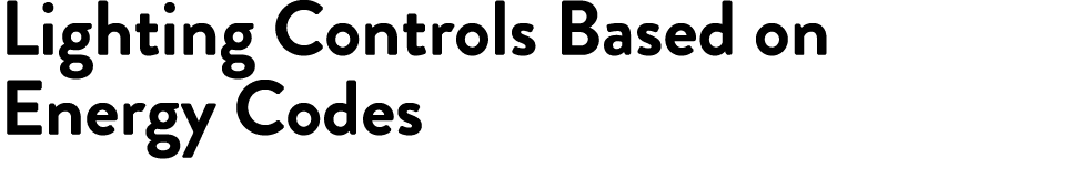 Lighting Controls Based on Energy Codes