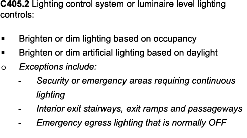C405 2 Lighting control system or luminaire level lighting controls:   Brighten or dim lighting based on occupancy      