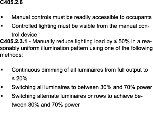 C405 2 6   Manual controls must be readily accessible to occupants   Controlled lighting must be visible from the man   