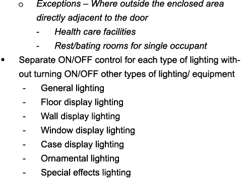 o Exceptions   Where outside the enclosed area directly adjacent to the door - Health care facilities - Rest bating r   