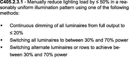 C405 2 3 1 - Manually reduce lighting load by   50% in a reasonably uniform illumination pattern using one of the fol   