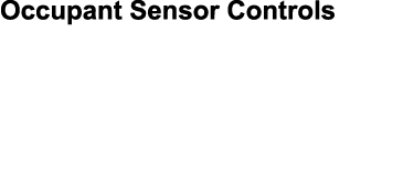 Occupant Sensor Controls