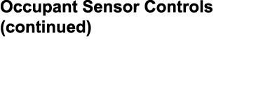 Occupant Sensor Controls (continued)
