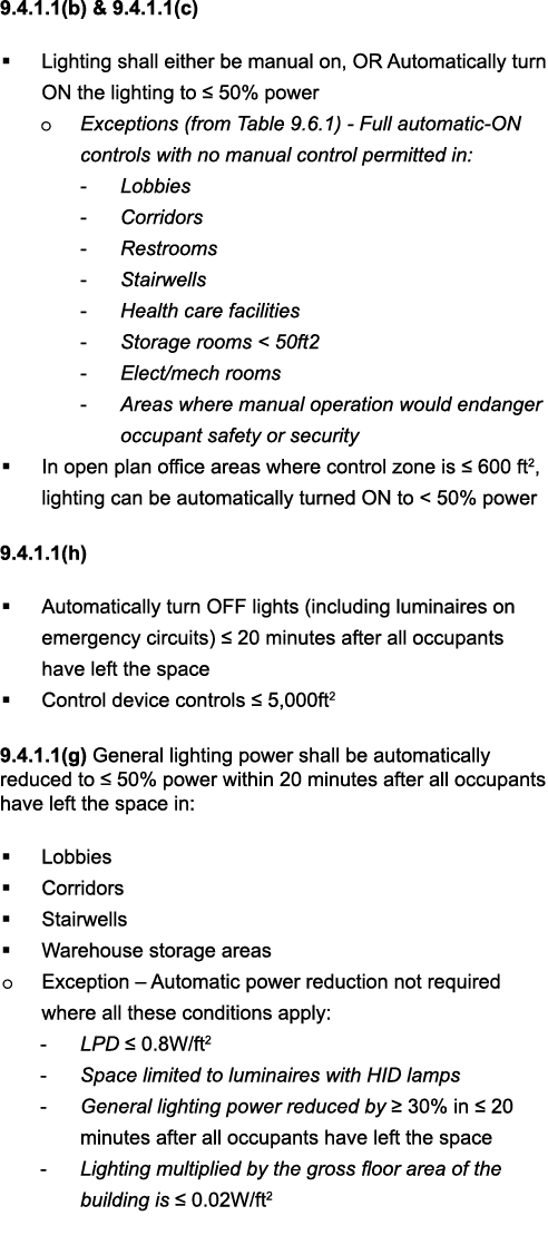 9 4 1 1(b) & 9 4 1 1(c)   Lighting shall either be manual on, OR Automatically turn ON the lighting to   50% power o    