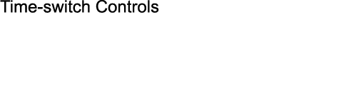 Time-switch Controls