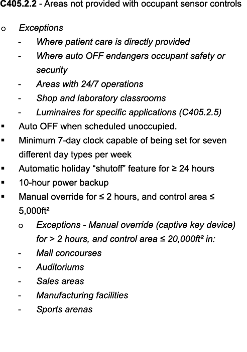 C405 2 2 - Areas not provided with occupant sensor controls o Exceptions - Where patient care is directly provided -    