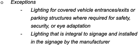 o Exceptions - Lighting for covered vehicle entrances exits or parking structures where required for safety, security   