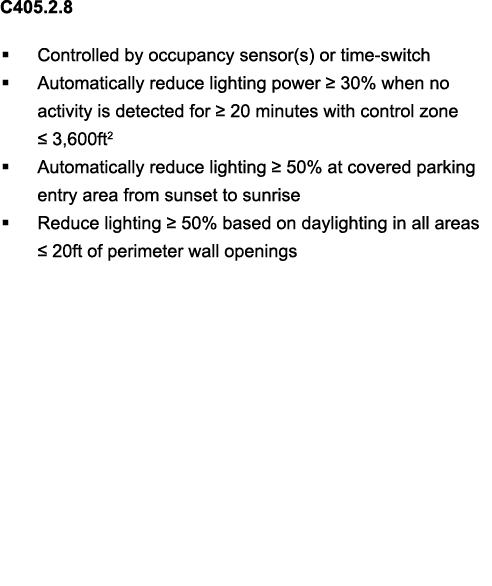 C405 2 8   Controlled by occupancy sensor(s) or time-switch   Automatically reduce lighting power    30% when no acti   