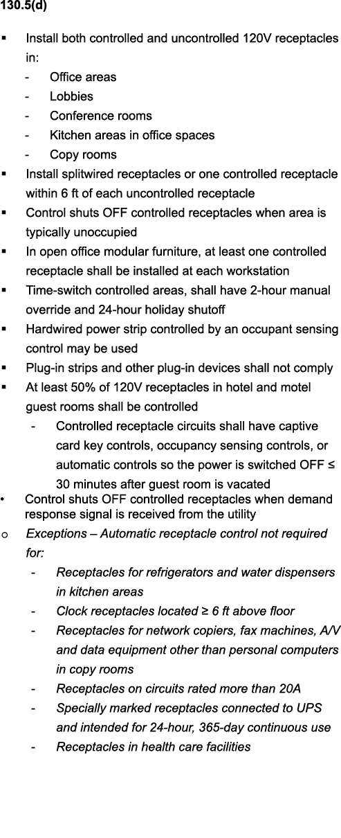 130 5(d)   Install both controlled and uncontrolled 120V receptacles in: - Office areas - Lobbies - Conference rooms    