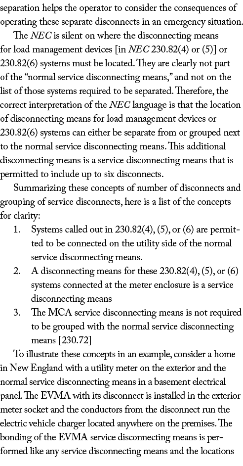 separation helps the operator to consider the consequences of operating these separate disconnects in an emergency si   