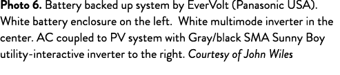 Photo 6  Battery backed up system by EverVolt (Panasonic USA)  White battery enclosure on the left  White multimode i   