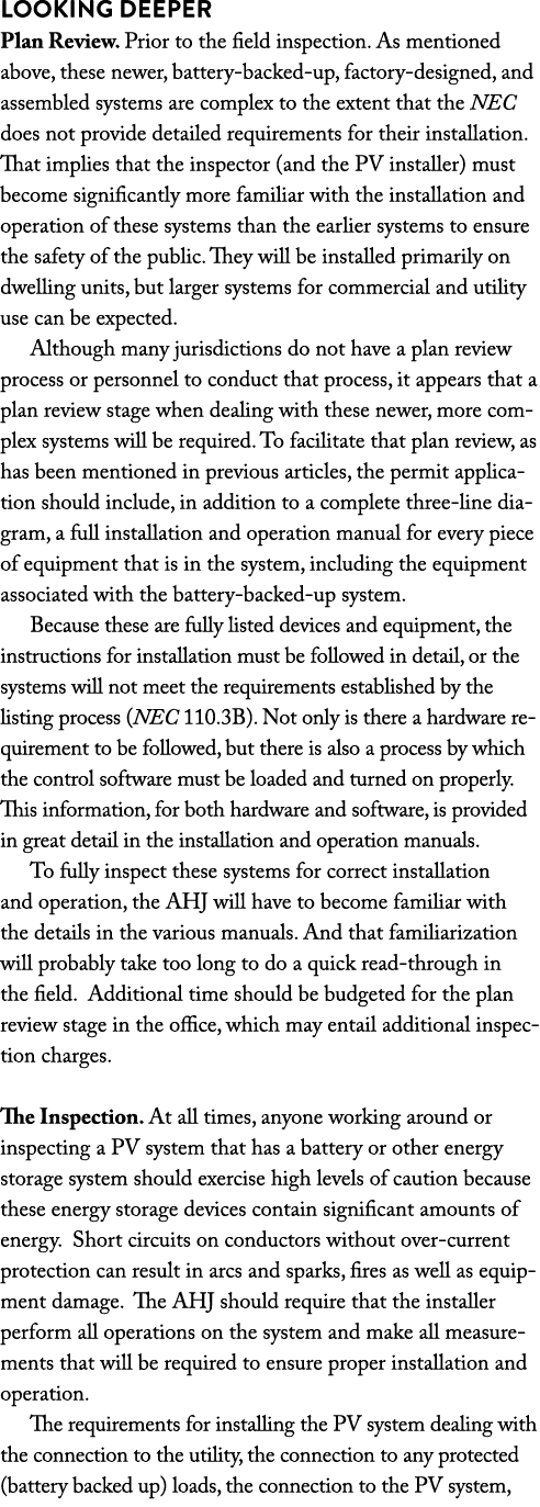 Looking Deeper Plan Review  Prior to the field inspection  As mentioned above, these newer, battery-backed-up, factor   