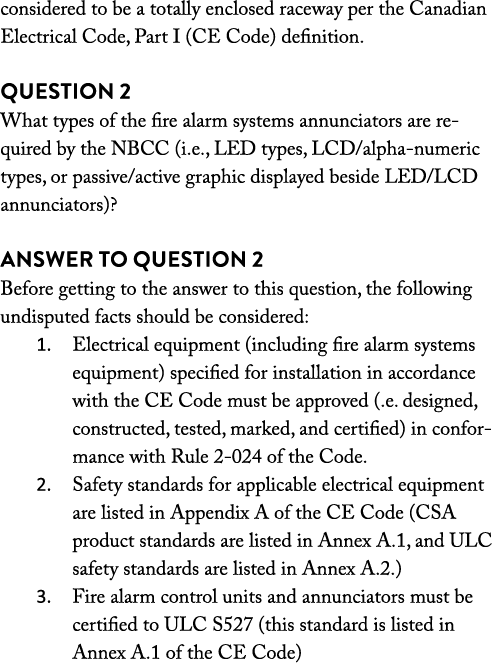 considered to be a totally enclosed raceway per the Canadian Electrical Code, Part I (CE Code) definition  Question 2   