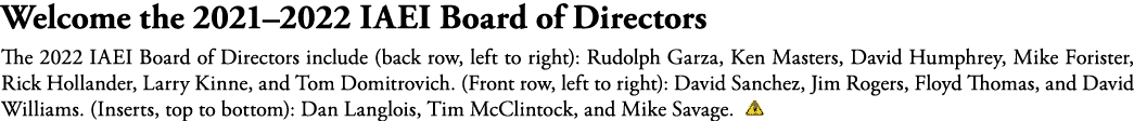 Welcome the 2021 2022 IAEI Board of Directors The 2022 IAEI Board of Directors include (back row, left to right): Rud   