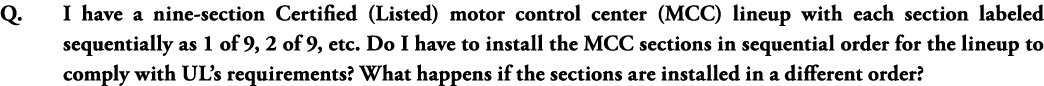 Q  I have a nine-section Certified (Listed) motor control center (MCC) lineup with each section labeled sequentially    