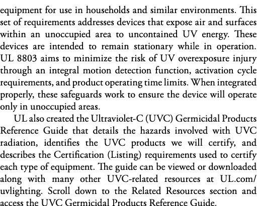 equipment for use in households and similar environments  This set of requirements addresses devices that expose air    