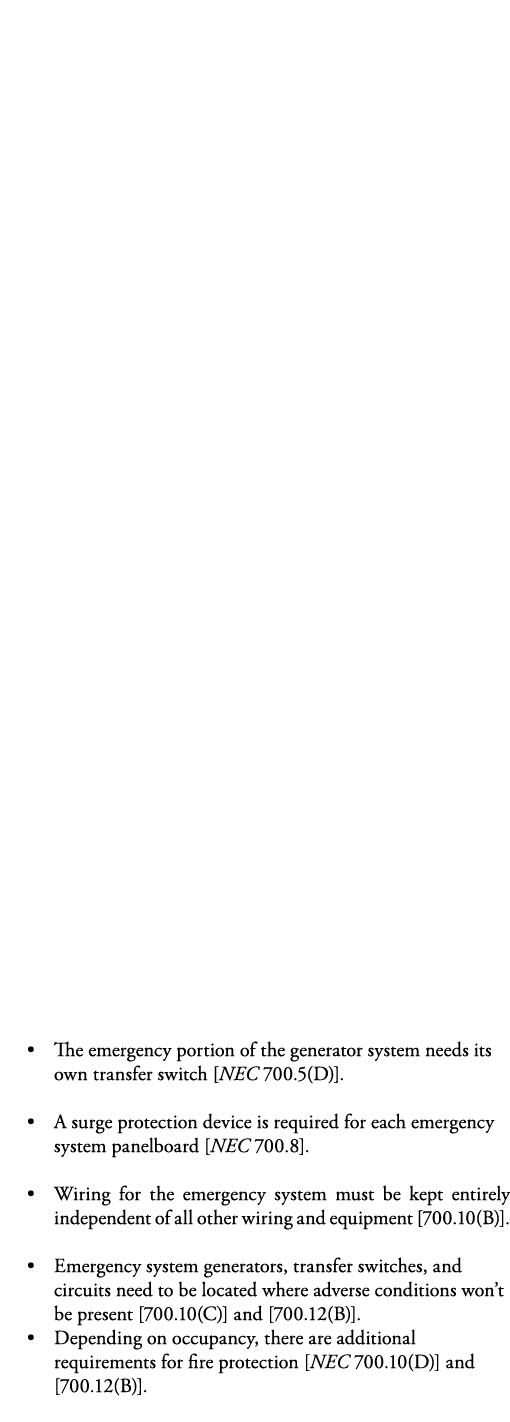   The emergency portion of the generator system needs its own transfer switch  NEC 700 5(D)     A surge protection de   