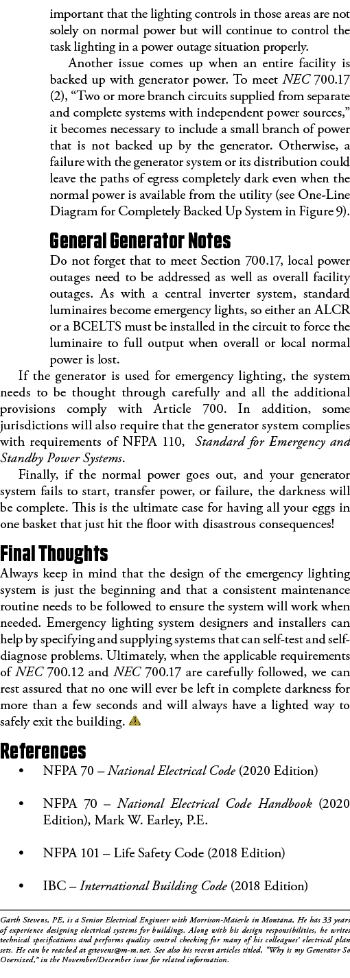 important that the lighting controls in those areas are not solely on normal power but will continue to control the t   