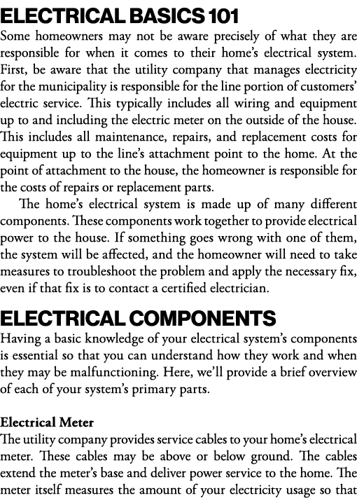 ELECTRICAL BASICS 101 Some homeowners may not be aware precisely of what they are responsible for when it comes to th   