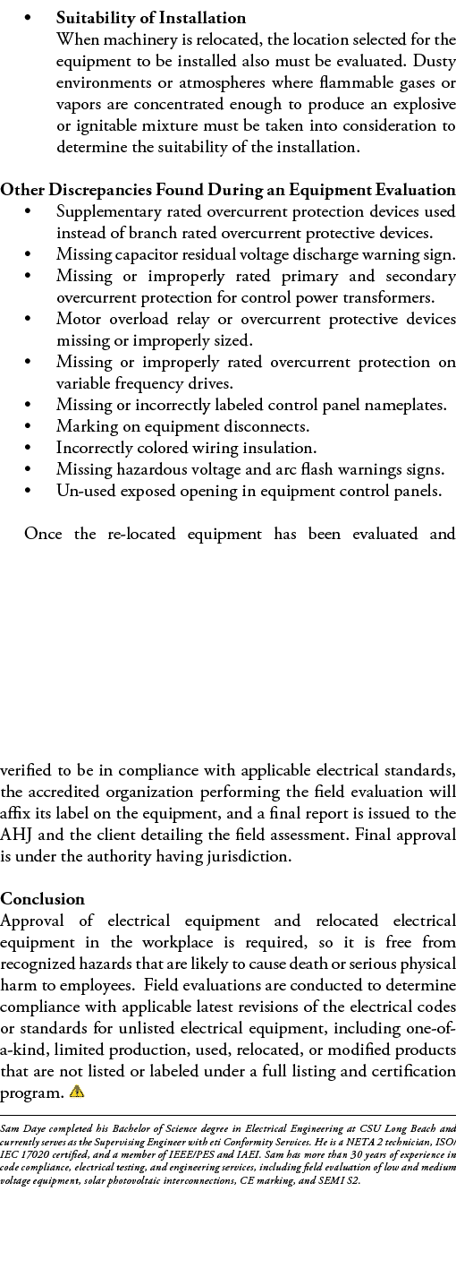   Suitability of Installation When machinery is relocated, the location selected for the equipment to be installed al   