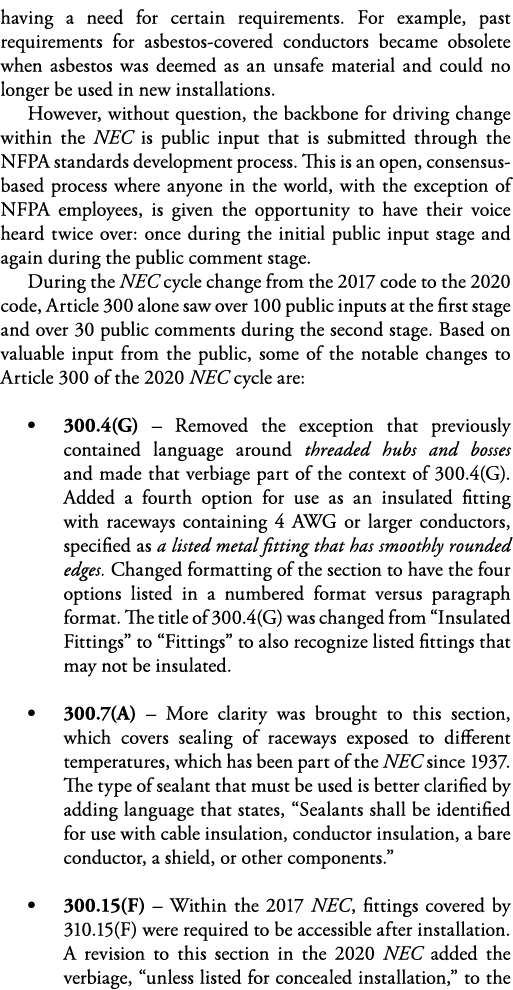 having a need for certain requirements  For example, past requirements for asbestos-covered conductors became obsolet   