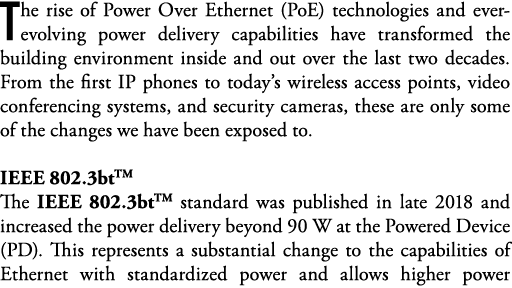 The rise of Power Over Ethernet (PoE) technologies and ever-evolving power delivery capabilities have transformed the   
